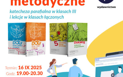 Warsztaty metodyczne: „Katecheza parafialna w klasach III i lekcje religii w klasach łączonych”