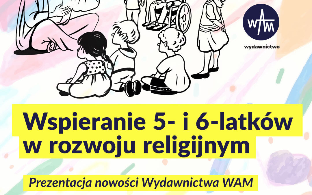 Warsztaty metodyczne Wspieranie 5- i&nbsp;6-latków w&nbsp;rozwoju religijnym